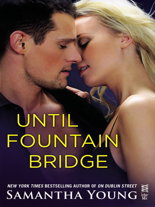 Title details for Until Fountain Bridge by Samantha Young - Available